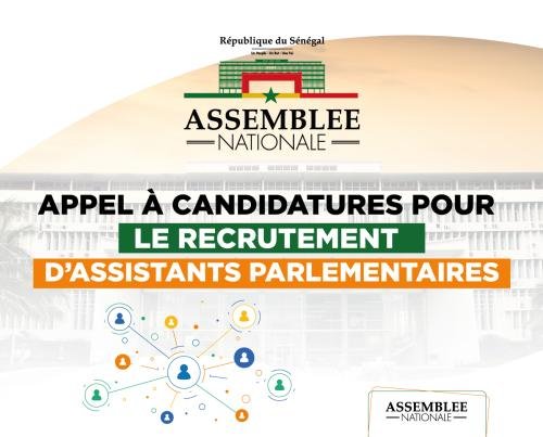 Assemblée nationale du Sénégal : Appel à candidatures pour le recrutement de 11 Assistants parlementaires 1 Appel a candidatures pour le recrutement dAssistants parlementaires