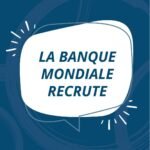 Le Groupe de la Banque mondiale recrute en Afrique de lOuest et du Centre