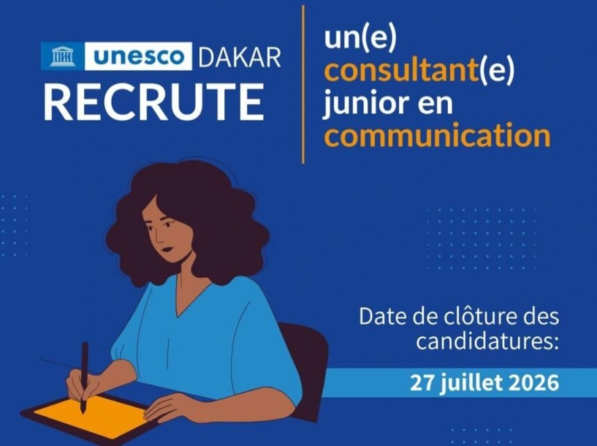 Le Bureau régional multisectoriel de l'UNESCO à Dakar recrute pour un poste à distance ( Juillet 2026 ) 1 UNESCO recrute une Consultante junior